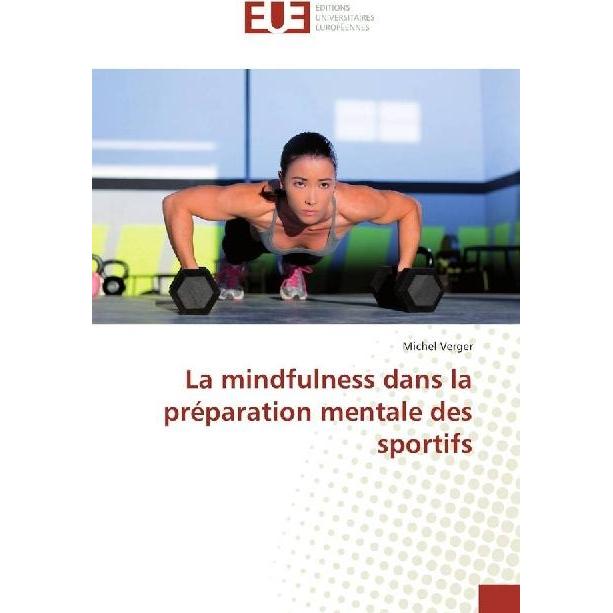 La mindfulness dans la préparation mentale des sportifs, Ratgeber von Michel Verger