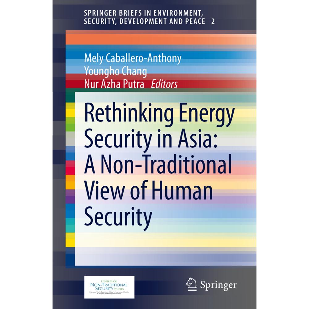 Rethinking Energy Security in Asia: A Non-Traditional View of Human Security, Fachbücher von Mely Caballero-Anthony, You...