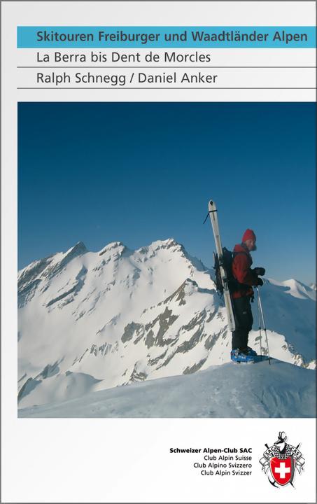 Produktbild Skitouren Freiburger und Waadtländer Alpen (Deutsch, Daniel Anker, 2008)