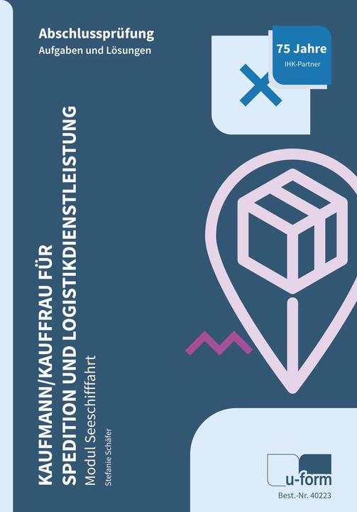 Produktbild Kaufmann/Kauffrau für Spedition und Logistikdienstleistung - Modul Seeschifffahrt (Deutsch, Stefanie Schäfer, 2024)
