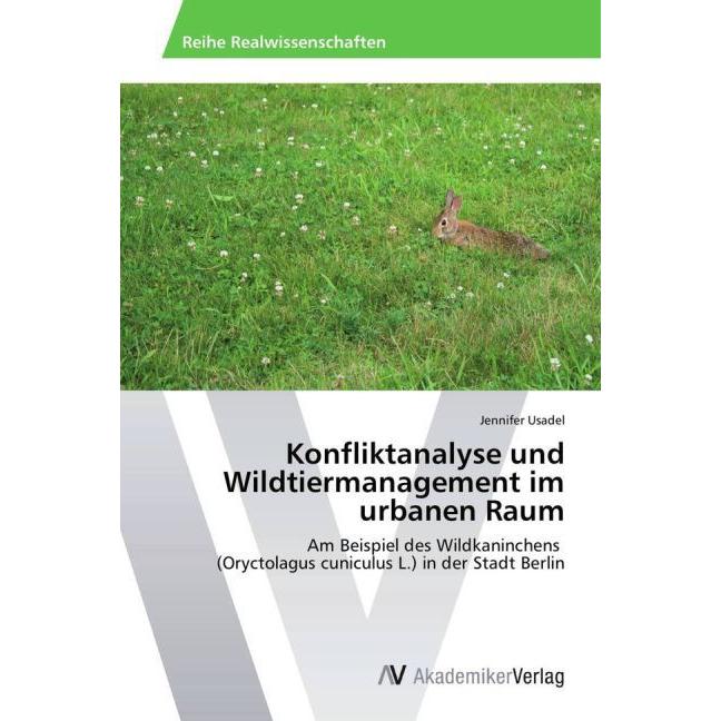 Konfliktanalyse und Wildtiermanagement im urbanen Raum, Fachbücher