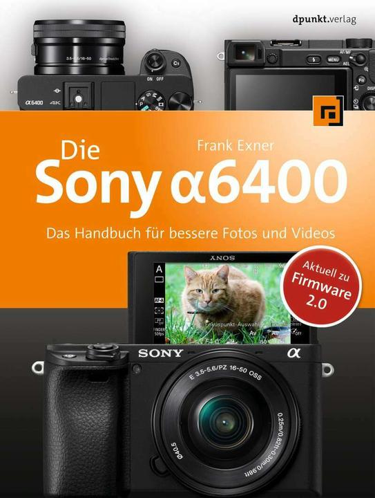 Die Sony Alpha 6400 (Deutsch, Frank Exner, 2019)