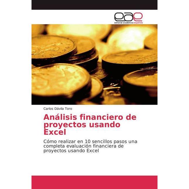 Análisis financiero de proyectos usando Excel, Ratgeber von Carlos Dávila Toro