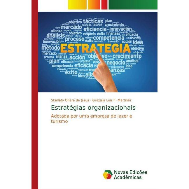 Estratégias organizacionais, Fachbücher von Graziela Luiz F. Martinez, Skarlaty Ohara de Jesus