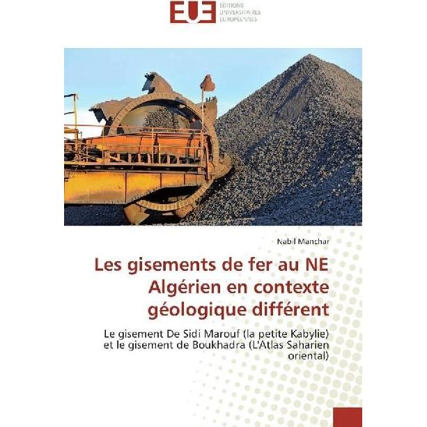 Les gisements de fer au NE Algérien en contexte géologique différent, Fachbücher von Nabil Manchar