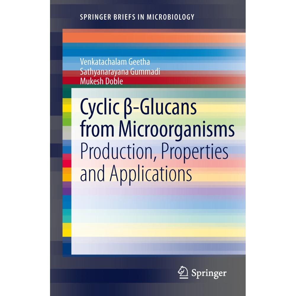 Cyclic beta-Glucans from Microorganisms, Fachbücher von Mukesh Doble, Sathyanarayana Gummadi, Geetha Venkatachalam