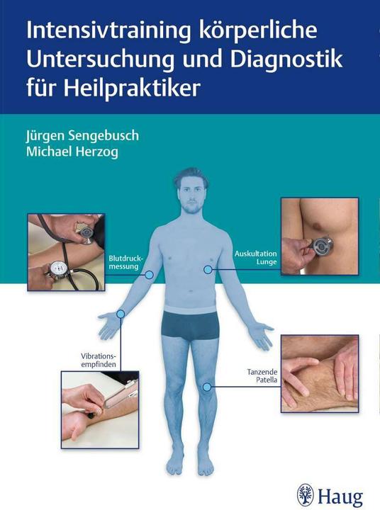 Produktbild Intensivtraining körperliche Untersuchung und Diagnostik für Heilpraktiker (Deutsch, Jürgen Sengebusch, Michael Herzog, 2021)