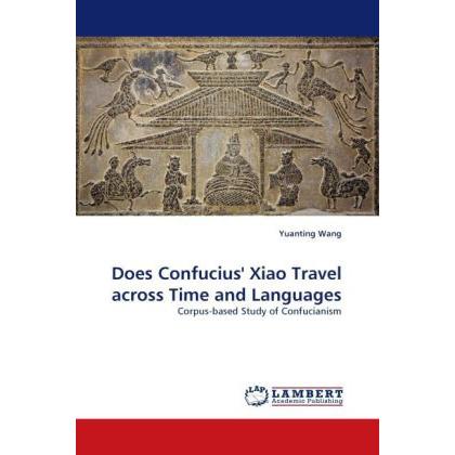 Does Confucius' Xiao Travel across Time and Languages, Fachbücher