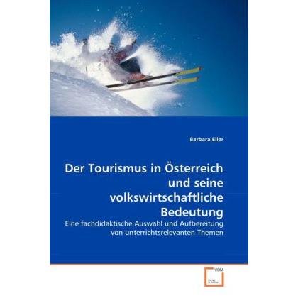 Der Tourismus in Österreich und seine volkswirtschaftliche Bedeutung, Fachbücher
