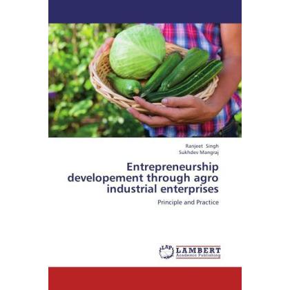 Entrepreneurship developement through agro industrial enterprises, Fachbücher von Ranjeet Singh, Sukhdev Mangraj