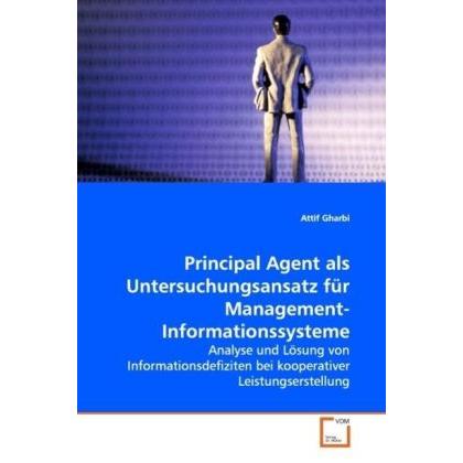Principal Agent als Untersuchungsansatz für Management-Informationssysteme, Fachbücher
