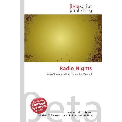 Radio Nights, Fachbücher von Lambert M. Surhone, Mariam T. Tennoe, Susan F. Henssonow