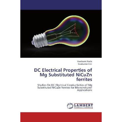DC Electrical Properties of Mg Substituted NiCuZn ferrites, Fachbücher von Varalaxmi Narla, Sivakumar K.V.