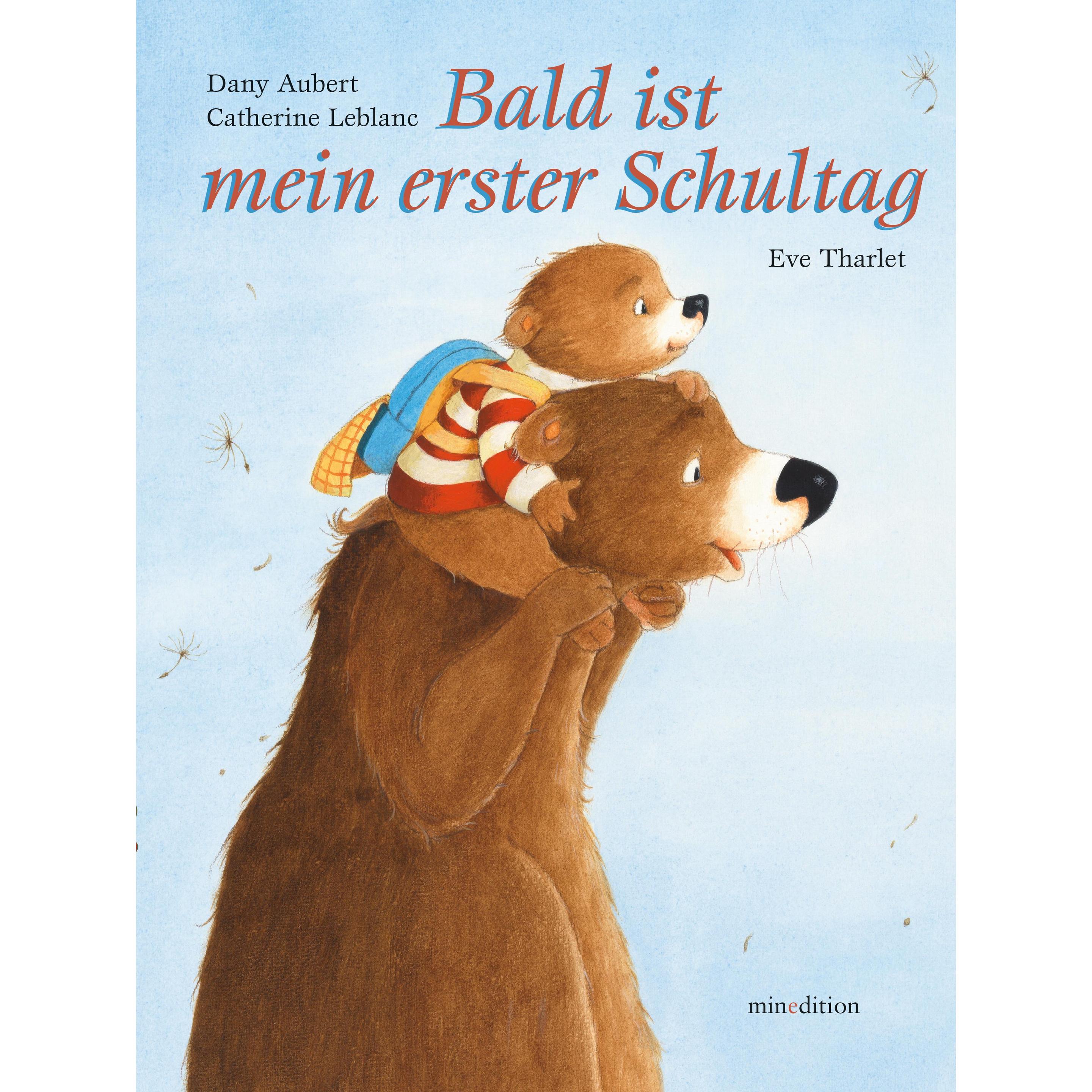 Bald ist mein erster Schultag, Kinderbücher von Catherine Leblanc