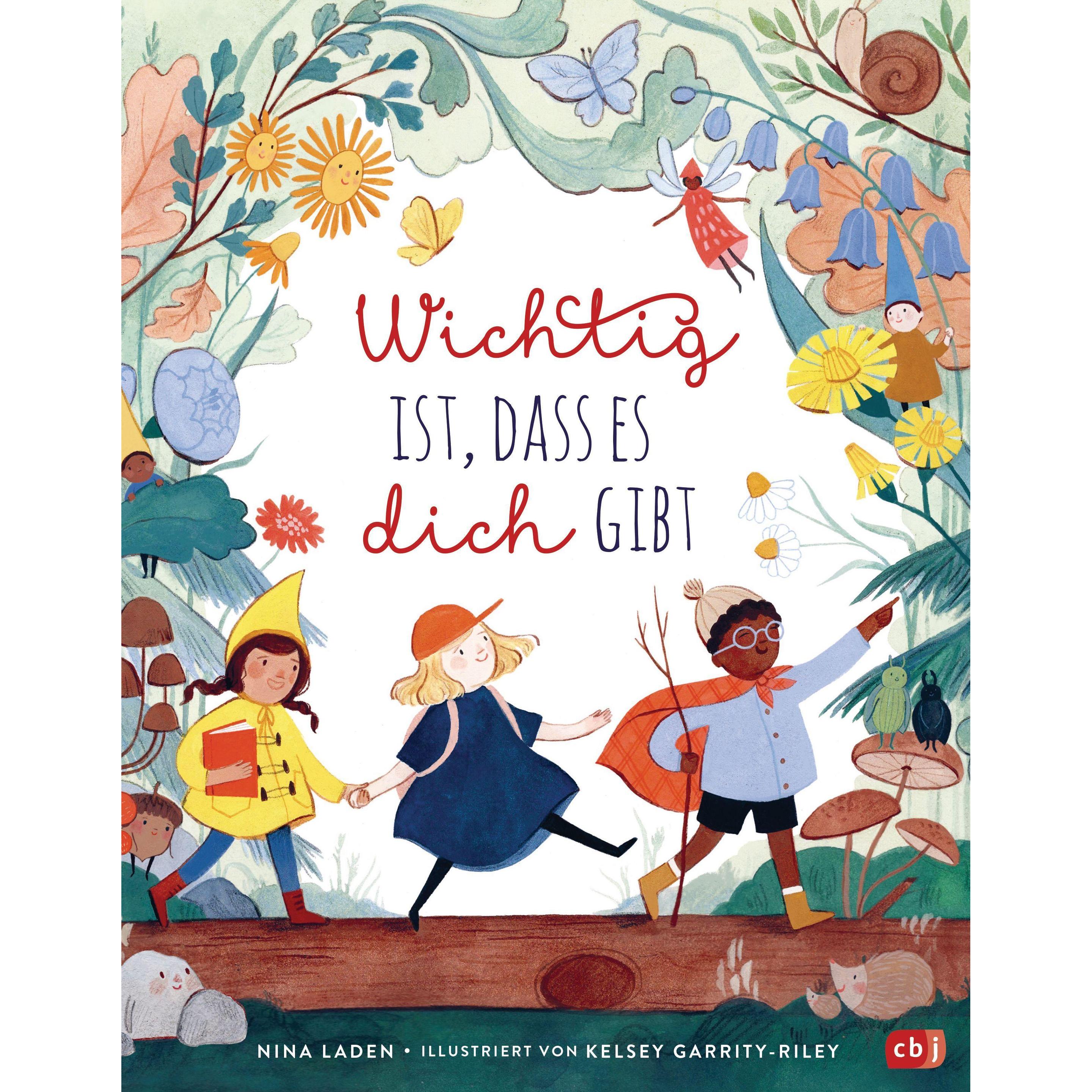 Wichtig ist, dass es dich gibt, Kinderbücher von Nina Laden