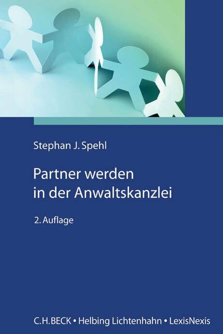 Produktbild Partner werden in der Anwaltskanzlei (Deutsch, Daniela Weber-Rey, Florian Amereller, Jobst-Hubertus Bauer, Jörg Risse, Stephan J. Spehl, 2016)