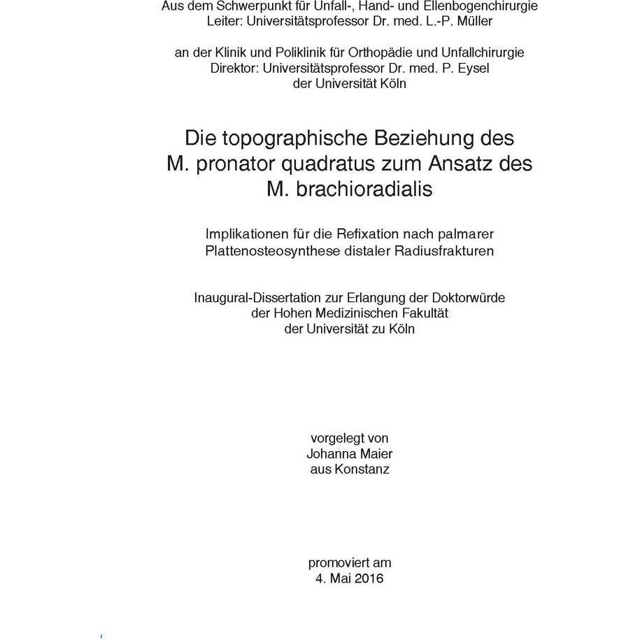 Die topographische Beziehung des M. pronator quadratus zum Ansatz des M. brachioradialis Implikation, Fachbücher von Mai...