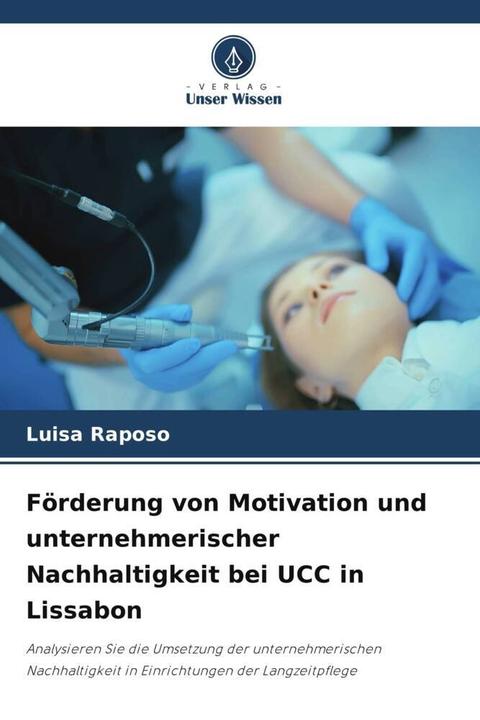 Actual product image Förderung von Motivation und unternehmerischer Nachhaltigkeit bei UCC in Lissabon (Luisa Raposo, 2023)
