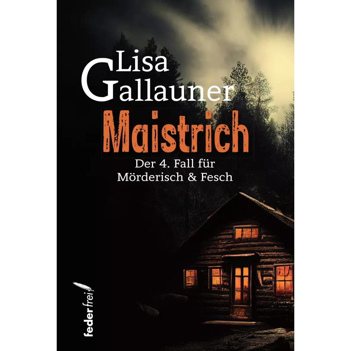 Maistrich, Belletristik von Lisa Gallauner