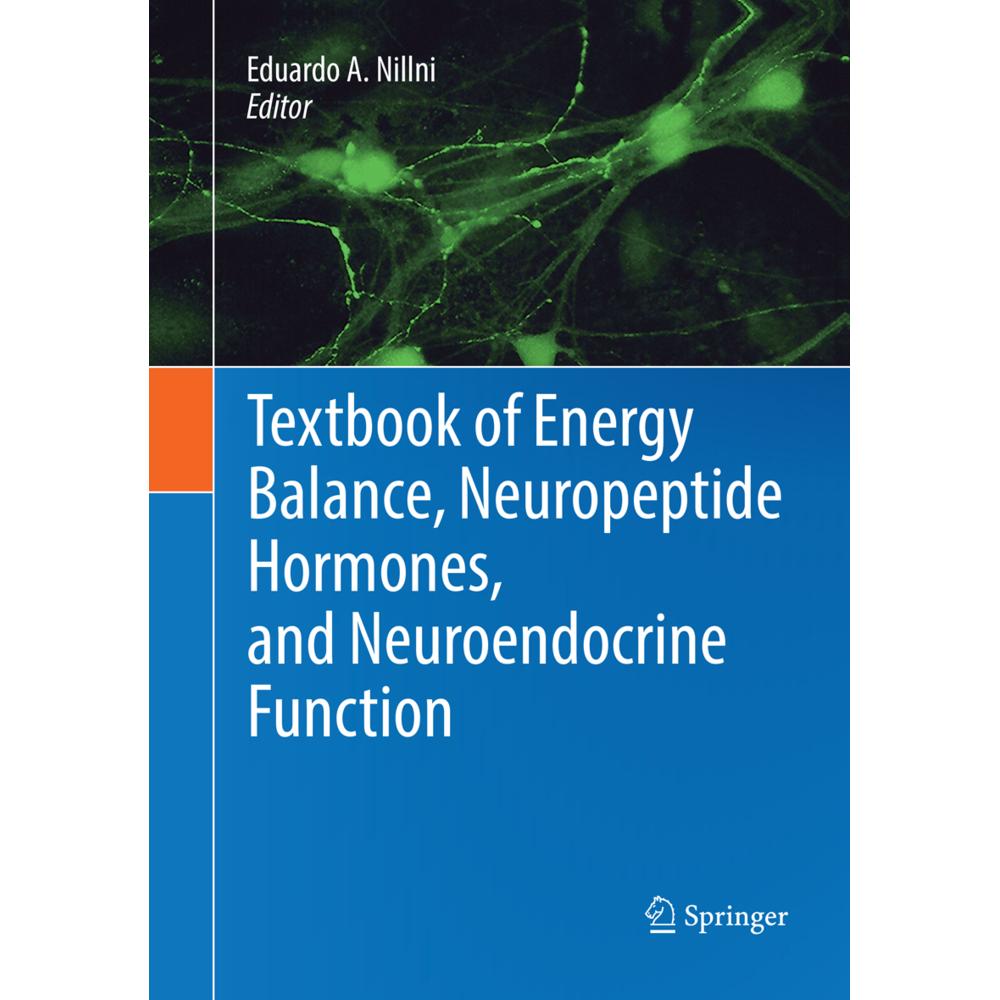 Textbook of Energy Balance, Neuropeptide Hormones, and Neuroendocrine Function, Fachbücher von Eduardo A. Nillni
