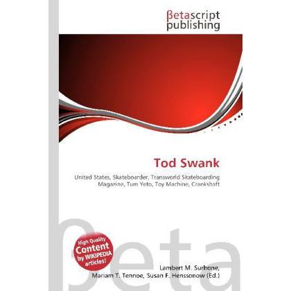Tod Swank, Ratgeber von Lambert M. Surhone, Mariam T. Tennoe, Susan F. Henssonow