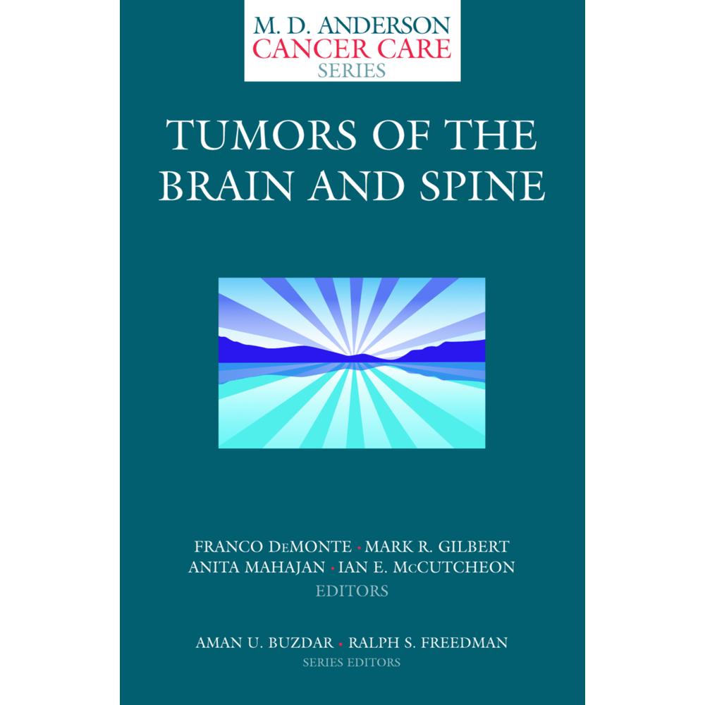 Tumors of the Brain and Spine, Fachbücher von Franco DeMonte, Anita Mahajan, Ian Earle McCutcheon, Mark R. Gilbert