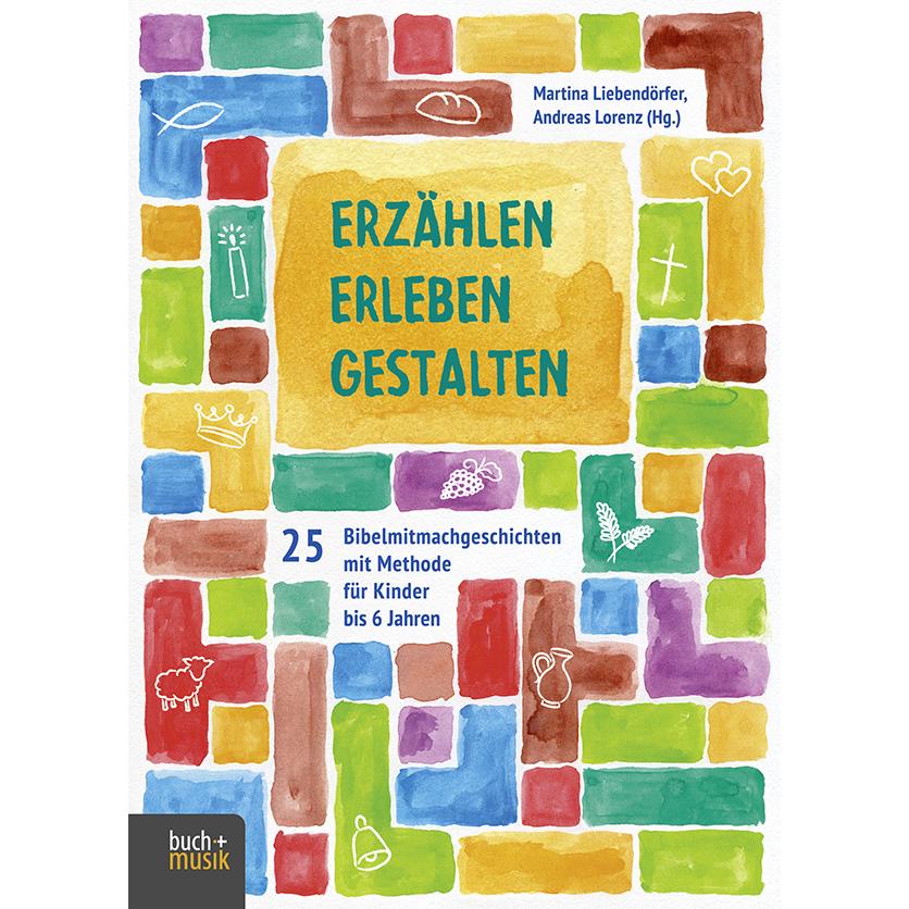 Thumbnail - Erzählen - Erleben - Gestalten, Fachbücher von Martina Liebendörfer, Andreas Lorenz