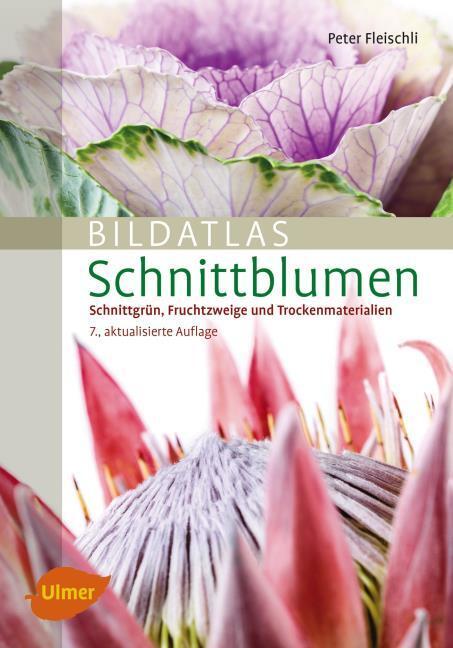 Actual product image Bildatlas Schnittblumen (German, Peter Fleischli, 2017)