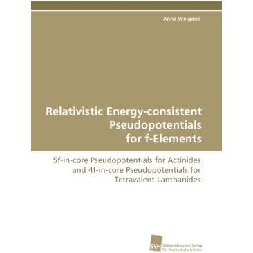Thumbnail - Relativistic Energy-consistent Pseudopotentials for f-Elements, Fachbücher von Anna Weigand