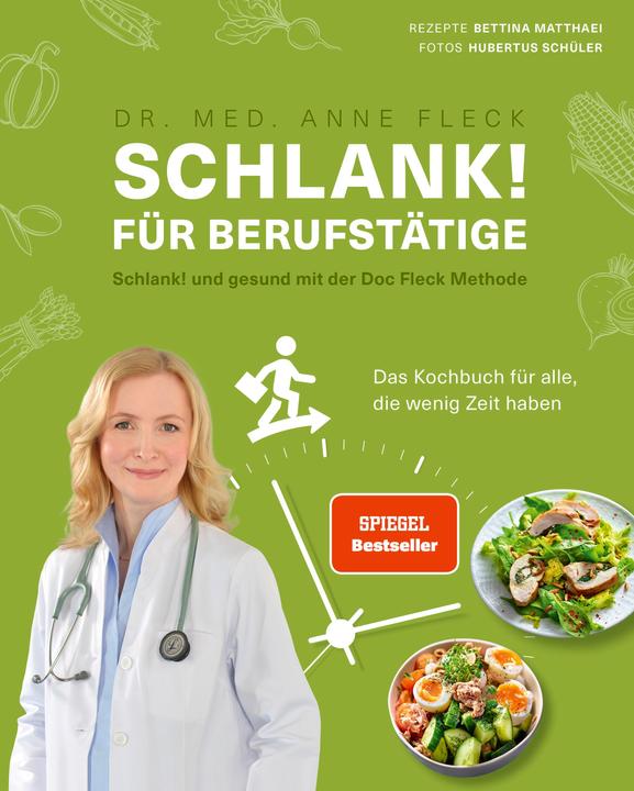 Produktbild Schlank! für Berufstätige Schlank! und gesund mit der Doc Fleck Methode (Deutsch, Anne Fleck, Bettina Matthaei, Hubertus Schüler, 2021)