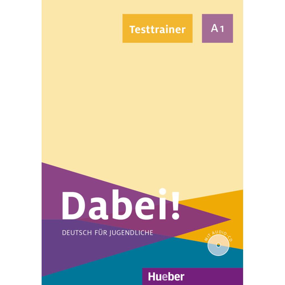Dabei! A1. Deutsch als Fremdsprache / Testtrainer mit Audio-CD, Schulbücher von Gabriele Kopp, Josef Alberti