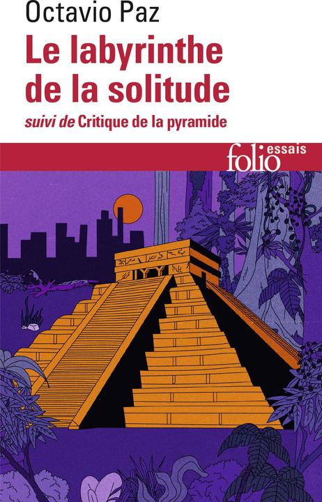 Immagine prodotto Le labyrinthe de la solitude. Suivi de Critique de la pyramide (Francese, Paz Octavio, 2022)