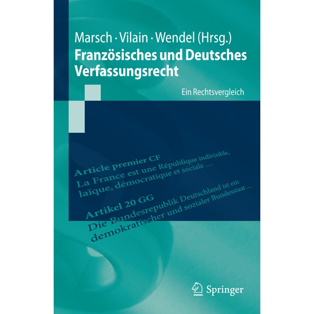 Thumbnail - Französisches und Deutsches Verfassungsrecht, Fachbücher von Nikolaus Marsch, Yoan Vilain, Mattias Wendel
