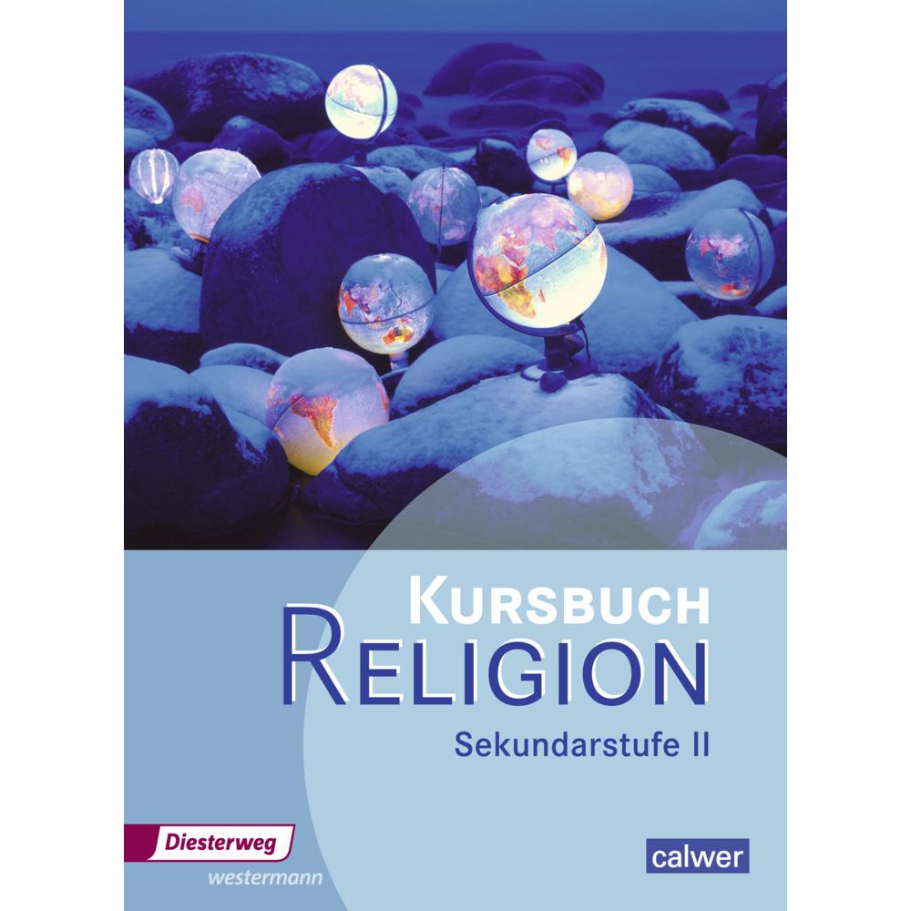 Kursbuch Religion SII J014 SB, Schulbücher von Henning Hupe, Veit-Jakobus Dieterich, Ulrich Löffler, Frank Simon, Hartmu...