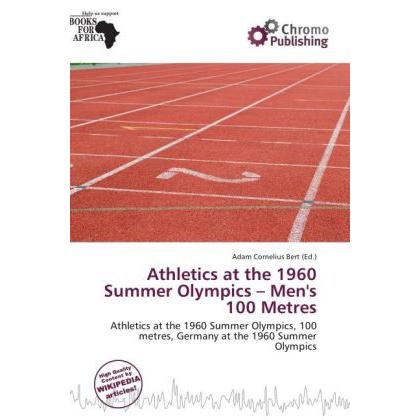 Athletics at the 1960 Summer Olympics - Men's 100 Metres, Ratgeber von Adam Cornelius Bert
