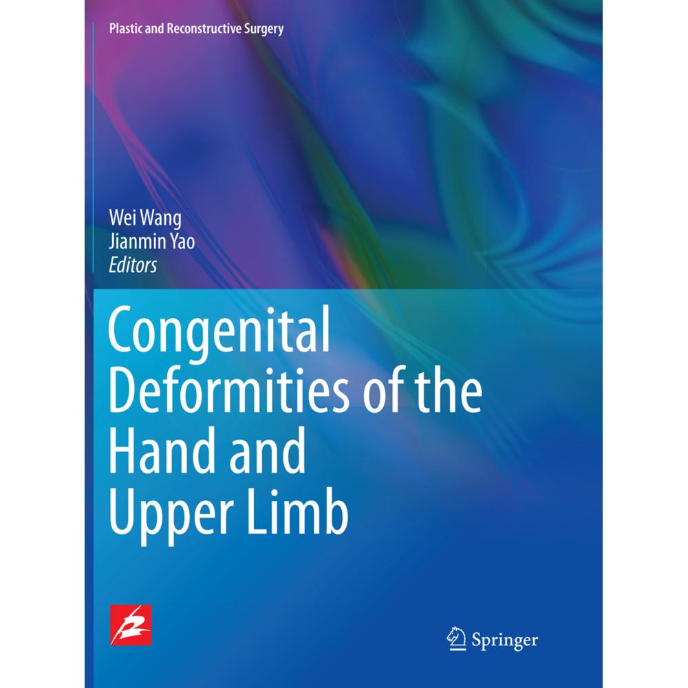 Congenital Deformities of the Hand and Upper Limb, Fachbücher von Wei Wang, Jian-min Yao