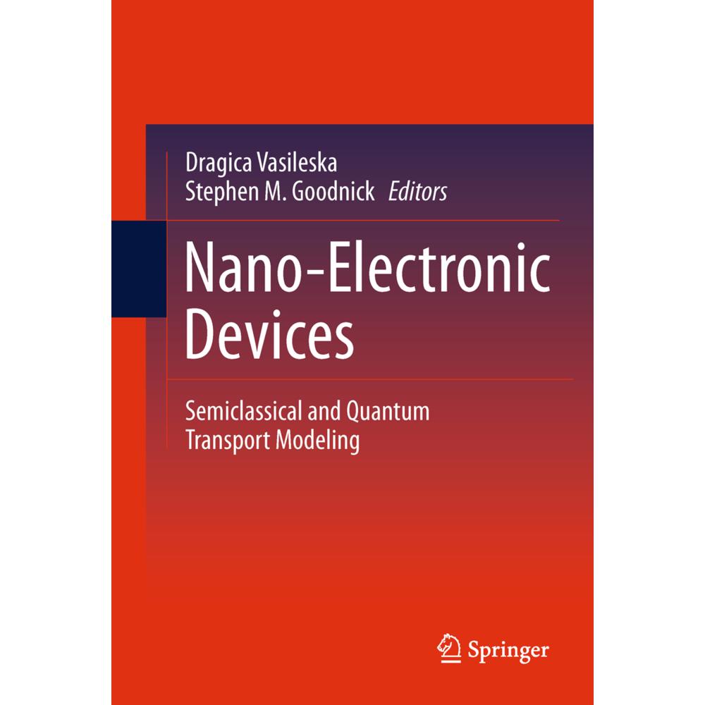 Nano-Electronic Devices, Fachbücher von Dragica Vasileska, Stephen M. Goodnick