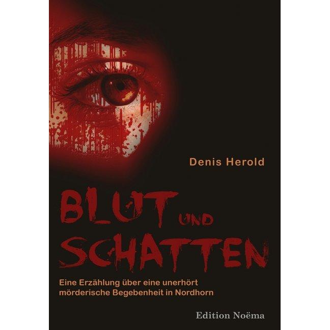 Blut und Schatten, Belletristik von Denis Herold