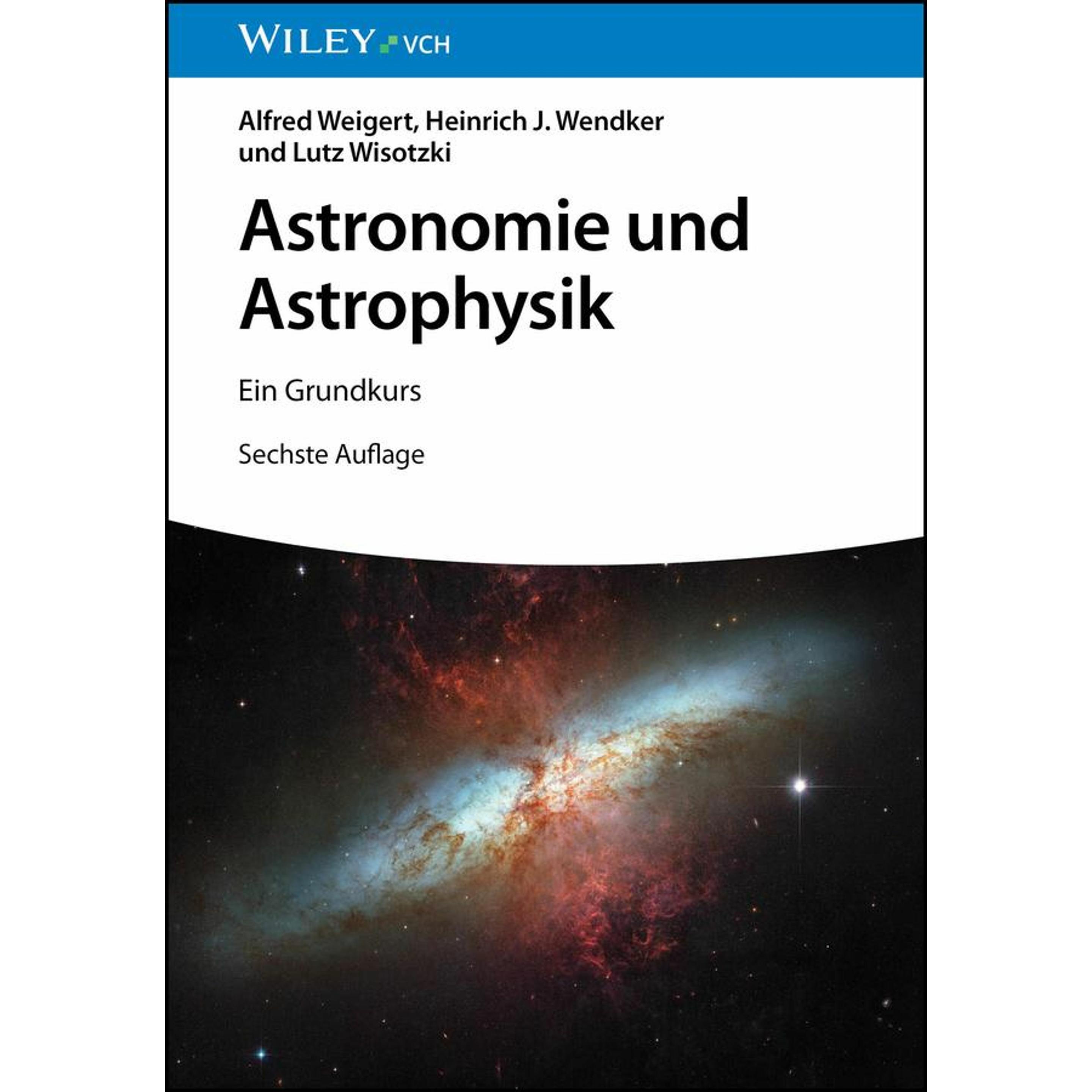 Astronomie und Astrophysik, Fachbücher von Alfred Weigert, Lutz Wisotzki, Heinrich J. Wendker