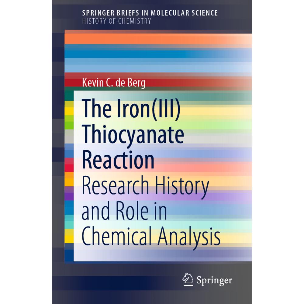 The Iron(III) Thiocyanate Reaction, Fachbücher von Kevin C. de Berg