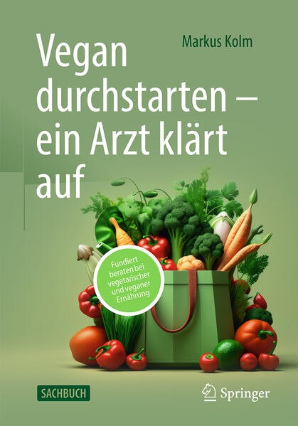 Produktbild Vegan durchstarten – ein Arzt klärt auf (Deutsch, Markus Kolm, 2024)