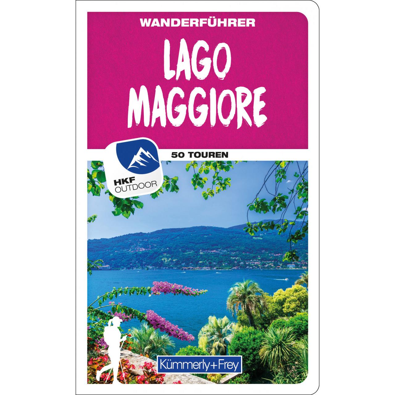 Lago Maggiore Wanderführer, Ratgeber von Hallwag Kümmerly+Frey AG, Iris Kürschner, Gerhard Stummvoll