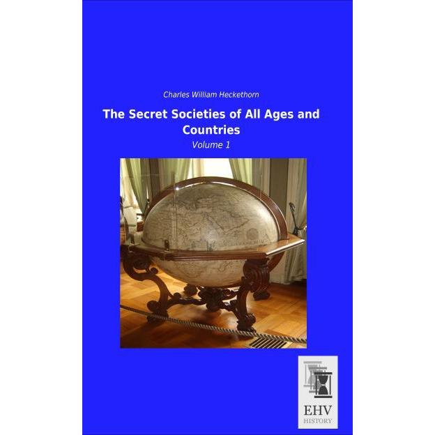 The Secret Societies of All Ages and Countries, Fachbücher von Charles W. Heckethorn