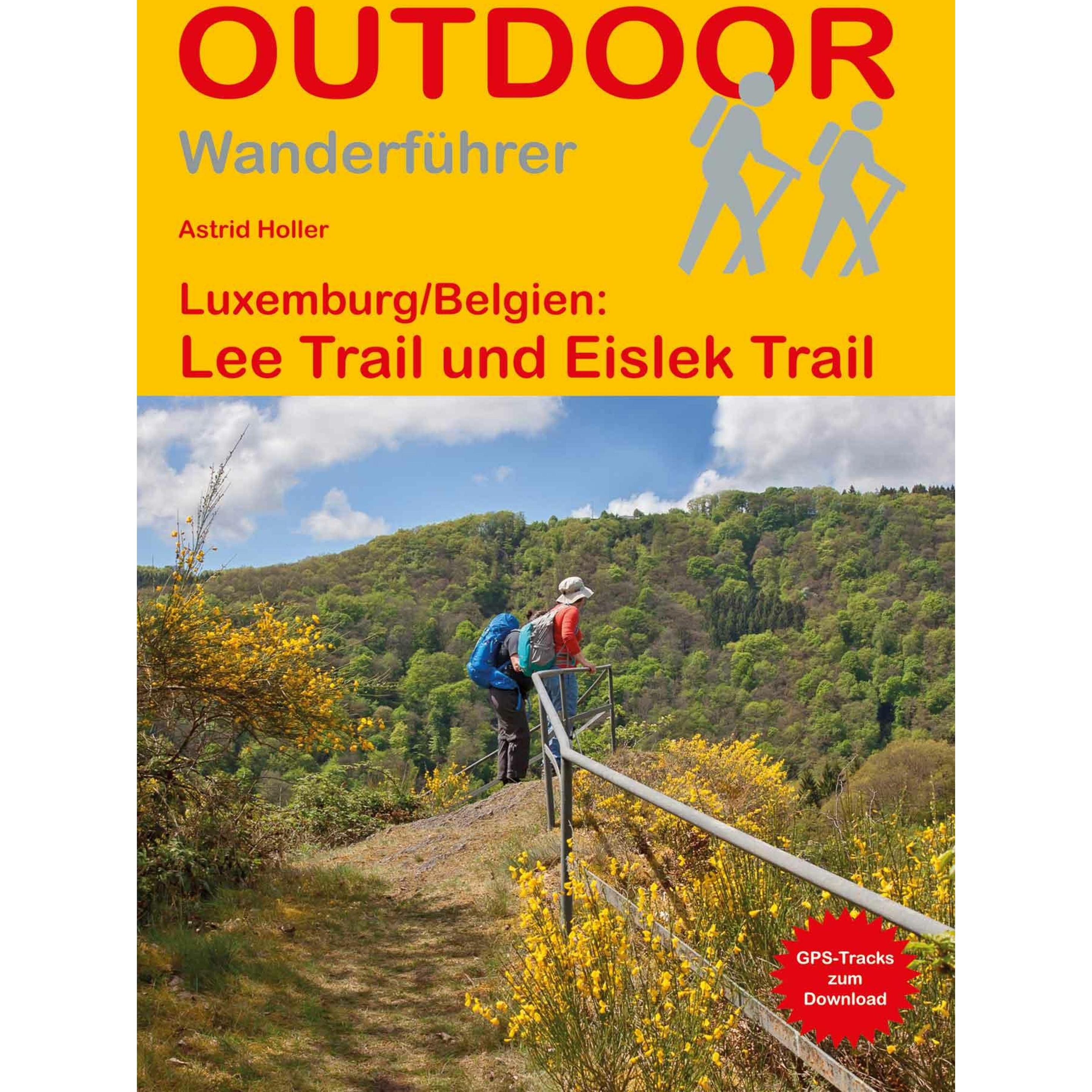 Luxemburg/Belgien: Lee Trail und Eislek Trail, Ratgeber von Astrid Holler
