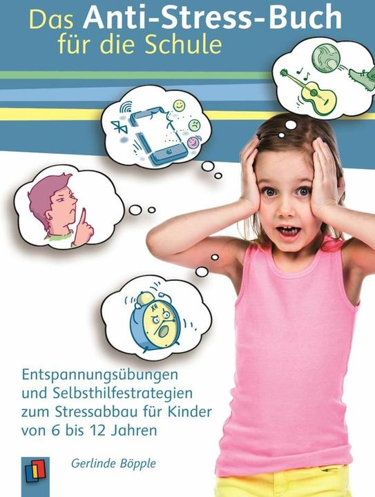 Das Anti-Stress-Buch für die Schule (Deutsch, Gerlinde Böpple, 2015)