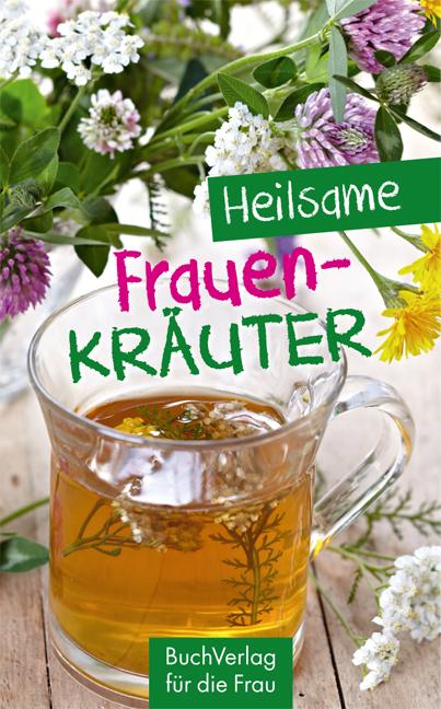 Produktbild Heilsame Frauenkräuter (Deutsch, Grit Nitzsche, 2017)