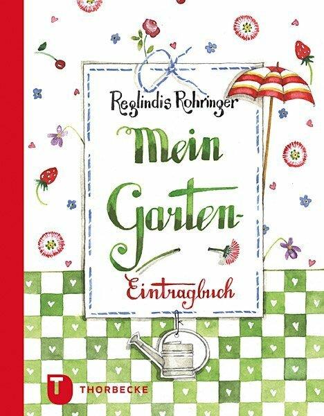 Produktbild Mein Garten-Eintragbuch (Deutsch, Reglindis Rohringer, 2013)