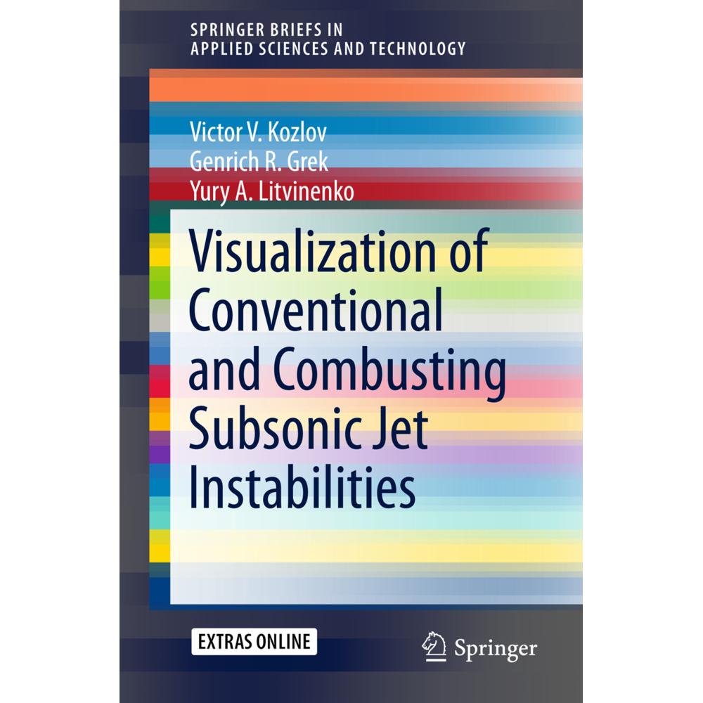 Visualization of Conventional and Combusting Subsonic Jet Instabilities, Fachbücher von Victor V. Kozlov, Genrich R. Gre...