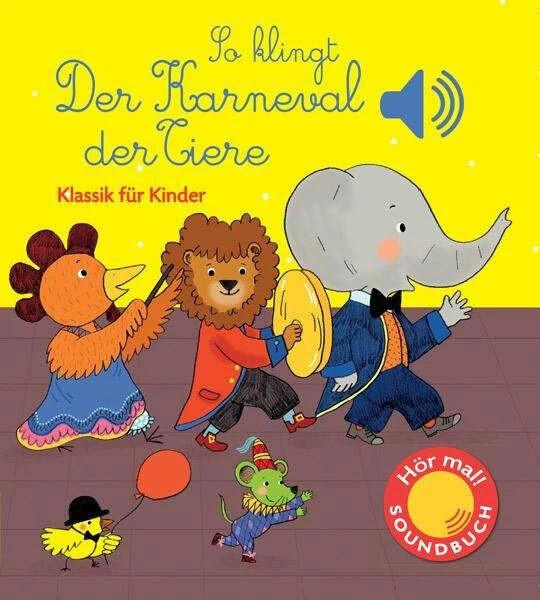 Produktbild So klingt der Karneval der Tiere (Deutsch, Emilie Collet, 2018)