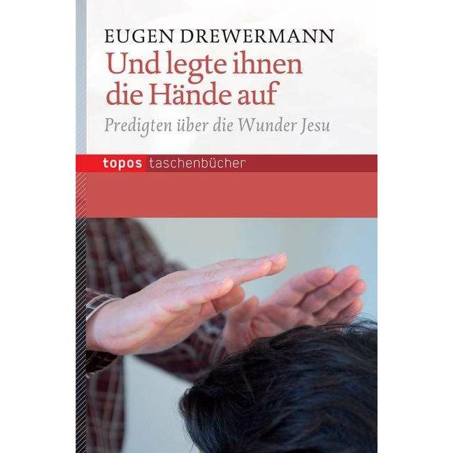 Und legte ihnen die Hände auf, Sachbücher von Eugen Drewermann